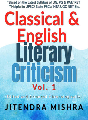 Classical and English Literary Criticism Vol. I(English, Paperback, Jitendra Kumar Mishra)
