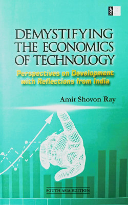 Demystifying The Economics of Technology Perspectives on Development with Reflections on India(Paperback, Amit Shovon Ray)