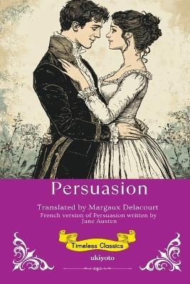 Persuasion French Version (Edition1)(French, Paperback, Jane Austen)