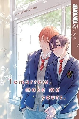 Tomorrow, Make Me Yours(English, Paperback, Miyama Kaoruko)