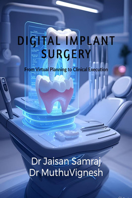 Digital Implant Surgery(English, Hardcover, Dr Jaisan Samraj J)