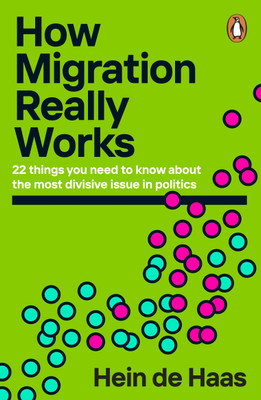 How Migration Really Works(English, Paperback, Haas Hein de)