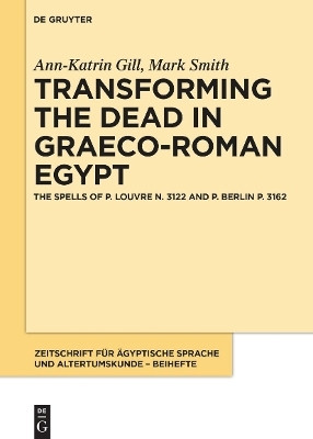 Transforming the Dead in Graeco-Roman Egypt(English, Hardcover, Gill Ann-Katrin)