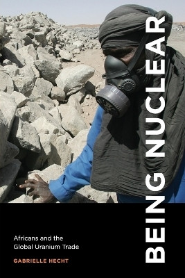 Being Nuclear(English, Paperback, Hecht Gabrielle)