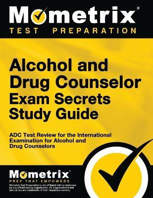 Alcohol and Drug Counselor Exam Secrets Study Guide(English, Paperback, unknown)