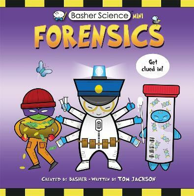 Basher Science Mini: Forensics(English, Paperback, Jackson Tom)