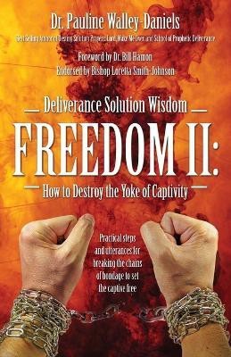 Deliverance Solution Wisdom Freedom II(English, Paperback, Walley Daniels Pauline Dr)