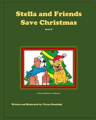 Stella and Friends Save Christmas(English, Paperback, Randolph Tracey)