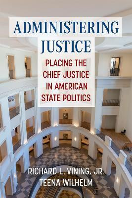 Administering Justice(English, Hardcover, Vining Richard L. Jr.)