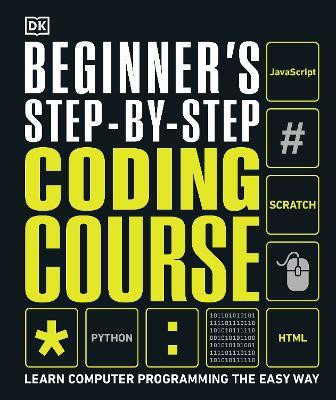 Beginner's Step-by-Step Coding Course(English, Hardcover, DK)