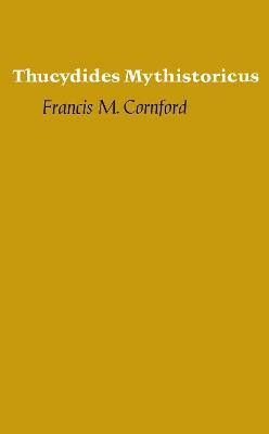 Thucydides Mythistoricus(English, Paperback, Cornford Francis M.)
