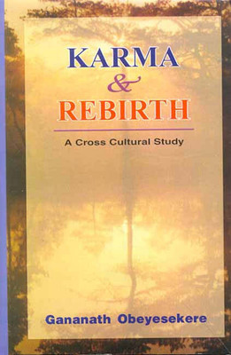 Karma and Rebirth: A Cross Cultural Study(Hardcover, Gananath Obeyesekare)