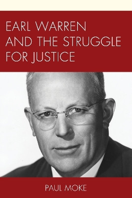 Earl Warren and the Struggle for Justice(English, Paperback, Moke Paul)