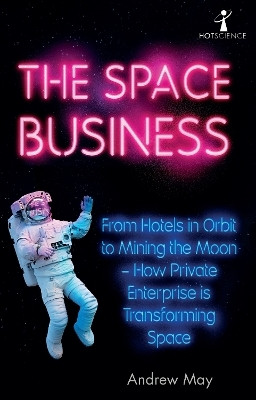 The Space Business(English, Paperback, May Andrew)