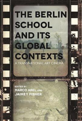 The Berlin School and its Global Contexts(English, Paperback, unknown)