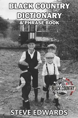 Black Country Dictionary & Phrase Book(English, Paperback, Edwards Steve)