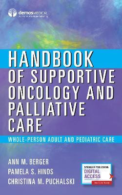Handbook of Supportive Oncology and Palliative Care(English, Paperback, Berger Ann MD, MS, FACP, FAAHPM)
