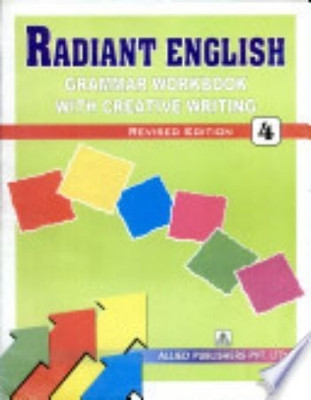 Radiant English Class - 4 (Grammar Workbook With Creative Writing)(Paperback, Allieds PUBLISHER)