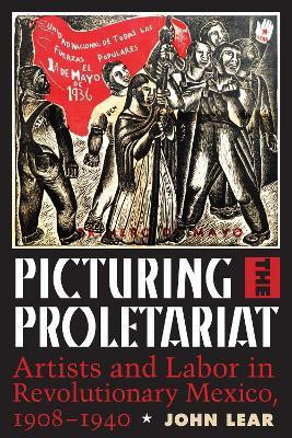 Picturing the Proletariat(English, Paperback, Lear John)