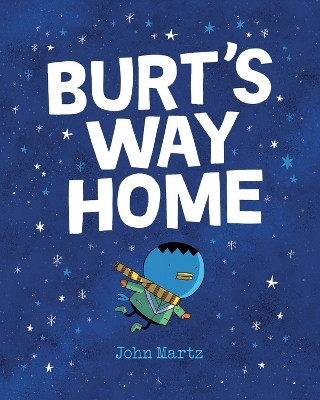Burt's Way Home(English, Hardcover, Martz John)