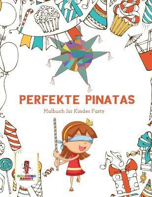 Perfekte Pinatas(German, Paperback, Coloring Bandit)