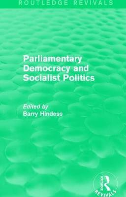 Routledge Revivals: Parliamentary Democracy and Socialist Politics (1983)(English, Hardcover, unknown)