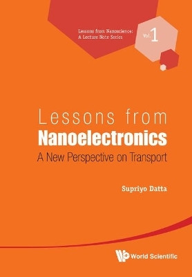 Lessons From Nanoelectronics: A New Perspective On Transport(English, Hardcover, Datta Supriyo)