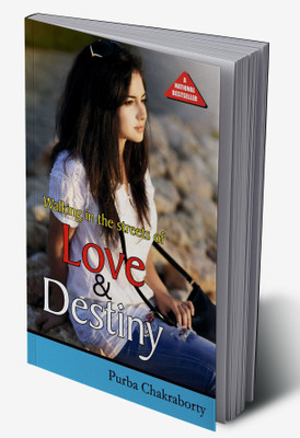 Walking in the Street of Love & Destiny(Hardcover, Purba Chakraborty)