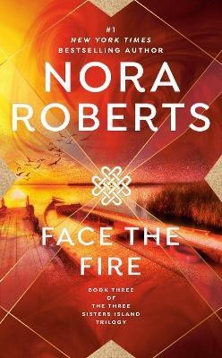 Face the Fire(English, Paperback, Roberts Nora)