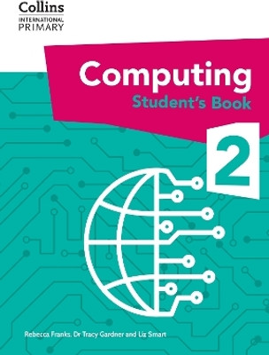 International Primary Computing Student's Book: Stage 2(English, Paperback, Gardner Dr Tracy)