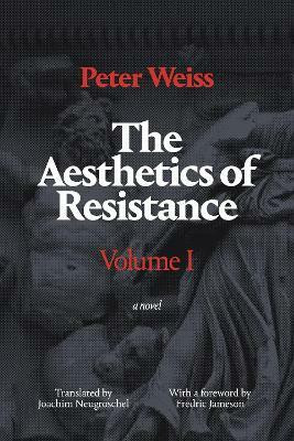 The Aesthetics of Resistance, Volume I(English, Hardcover, Weiss Peter)