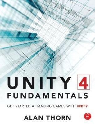 Unity 4 Fundamentals(English, Paperback, Thorn Alan)