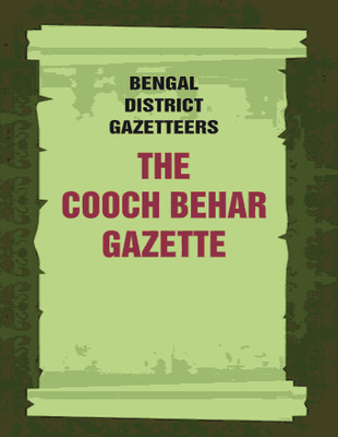 Bengal District Gazetteers: The Cooch Behar Gazette: Statistics(Paperback, Anonymous)
