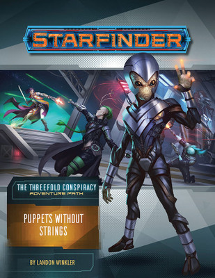 Starfinder Adventure Path: Puppets without Strings (The Threefold Conspiracy 6 of 6)(English, Paperback, Winkler Landon)