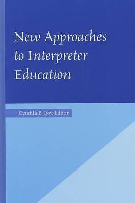 New Approaches to Interpreter Education: v. 3(English, Hardcover, unknown)