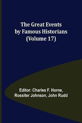 The Great Events by Famous Historians (Volume 17)(English, Paperback, unknown)