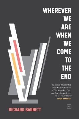 Wherever We Are When We Come to the End(English, Paperback, Barnett Richard)