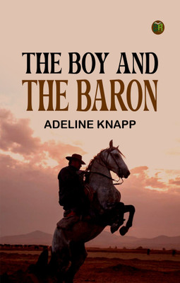 The Boy and the Baron(Paperback, Adeline Knapp)