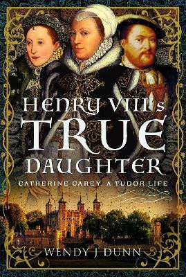 Henry VIII's True Daughter(English, Hardcover, Dunn Wendy J)