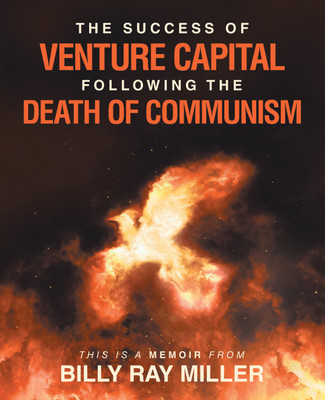 The Success of Venture Capital following the Death of Communism(English, Paperback, Miller Billy Ray)