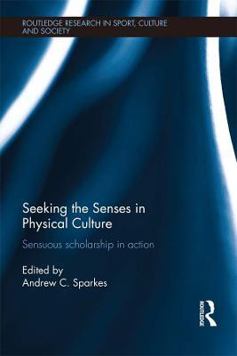 Seeking the Senses in Physical Culture(English, Electronic book text, unknown)