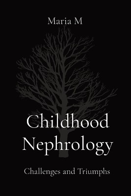 Childhood Nephrology(English, Paperback, M Maria)