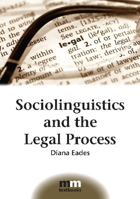 Sociolinguistics and the Legal Process(English, Paperback, Eades Diana)
