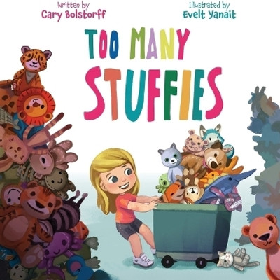 Too Many Stuffies(English, Hardcover, Bolstorff Cary)