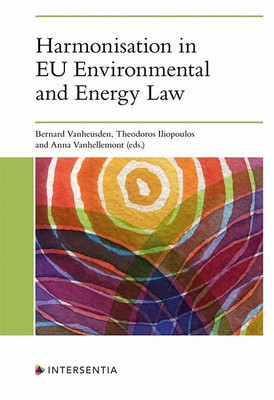 Harmonisation in EU Environmental and Energy Law(Paperback, Vanheusden)