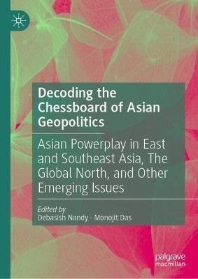 Decoding the Chessboard of Asian Geopolitics(English, Hardcover, unknown)