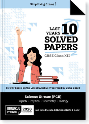 Gurukul By Oswal Science Stream PCB CBSE 10 Years Solved Papers Class 12 Exam 2026 -Year-Wise Board Papers 2015-2025, Physics, Chemistry, Biology, English, All Sets Delhi & Outside(Paperback, Oswal Publishers)