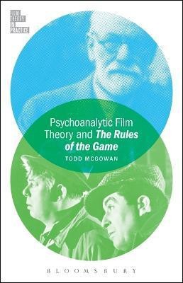 Psychoanalytic Film Theory and The Rules of the Game(English, Electronic book text, McGowan Todd Professor)