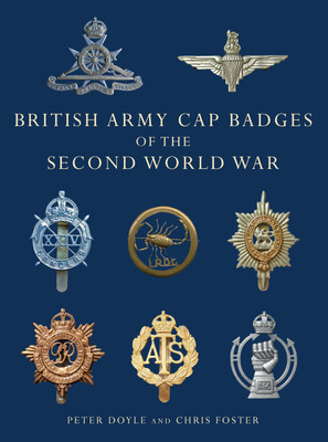 British Army Cap Badges of the Second World War(English, Paperback, Doyle Peter Professor)