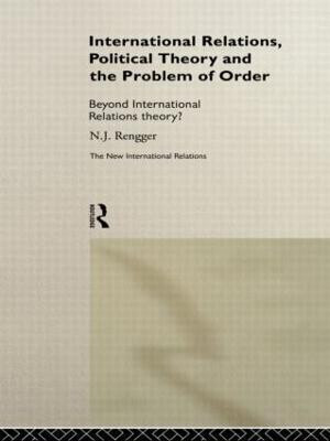 International Relations, Political Theory and the Problem of Order(English, Paperback, Rengger N. J.)